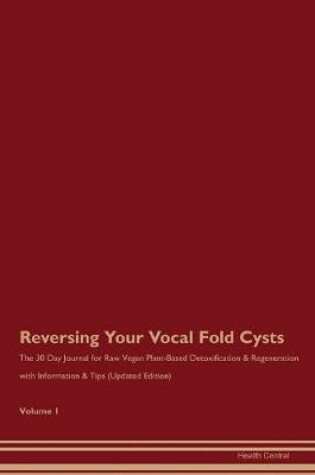 Cover of Reversing Your Vocal Fold Cysts