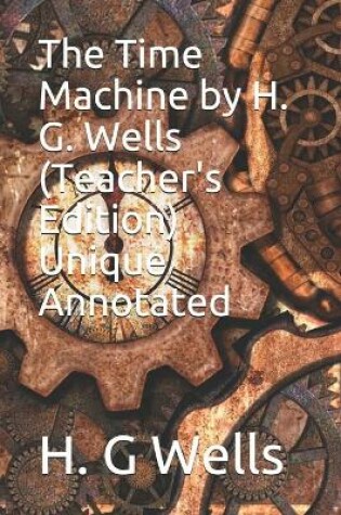Cover of The Time Machine by H. G. WellsUnique Annotated