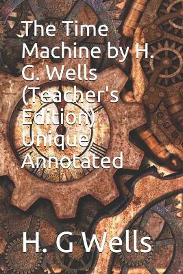 Book cover for The Time Machine by H. G. WellsUnique Annotated