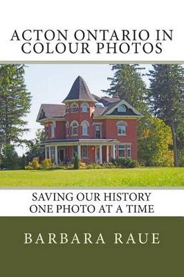 Book cover for Acton Ontario in Colour Photos