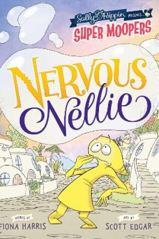 Cover of Super Moopers: Nervous Nellie