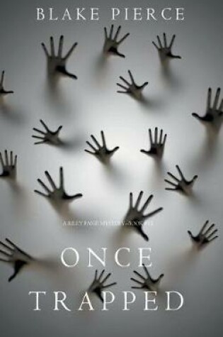 Cover of Once Trapped (a Riley Paige Mysterybook 13)