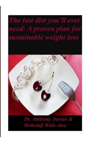 Cover of The Last Diet You'll Ever Need