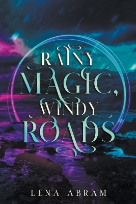 Cover of Rainy Magic, Windy Roads