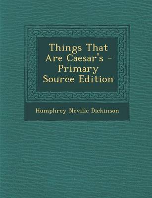 Book cover for Things That Are Caesar's - Primary Source Edition