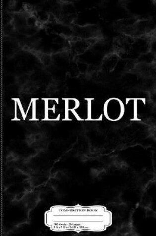 Cover of Merlot Wine Costume Composition Notebook