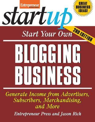 Book cover for Start Your Own Blogging Business, Second Edition