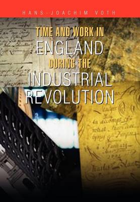 Book cover for Time and Work in England During the Industrial Revolution