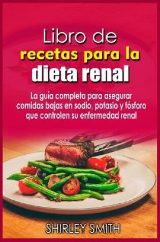 Cover of Libro de recetas para la dieta renal