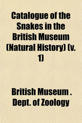 Book cover for Catalogue of the Snakes in the British Museum (Natural History) (V. 1)