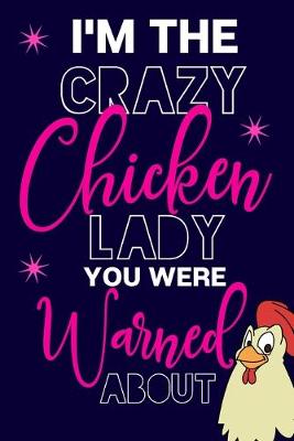 Book cover for I'm The Crazy Chicken Lady You Were Warned About