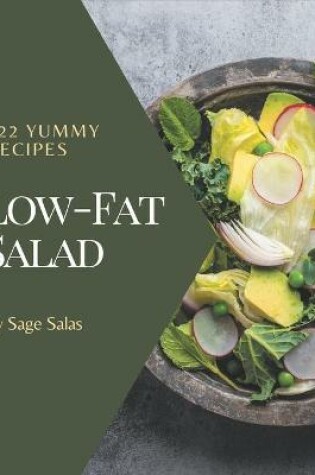 Cover of 222 Yummy Low-Fat Salad Recipes