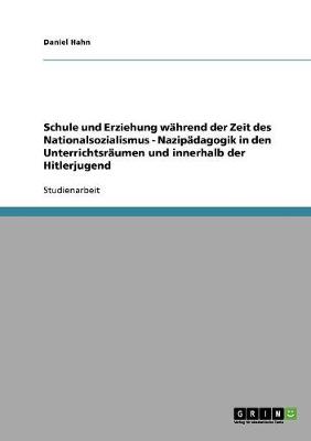 Book cover for Schule und Erziehung wahrend der Zeit des Nationalsozialismus