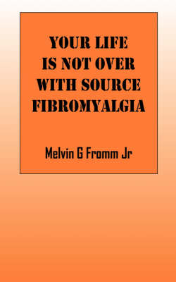 Book cover for Your Life Is Not Over with Source Fibromyalgia