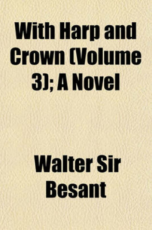 Cover of With Harp and Crown (Volume 3); A Novel