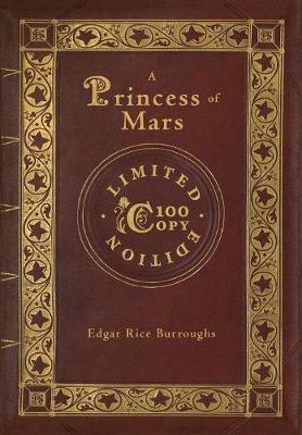 Book cover for A Princess of Mars (100 Copy Limited Edition)