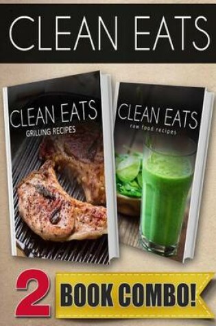 Cover of Grilling Recipes and Raw Food Recipes