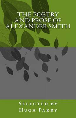 Book cover for The Poetry and Prose of Alexander Smith