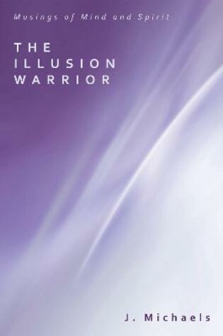 Cover of The Illusion Warrior