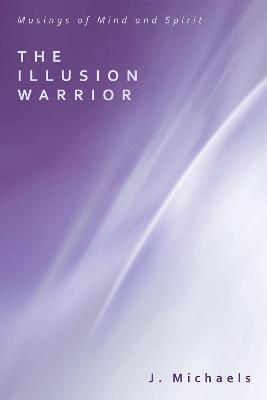 Book cover for The Illusion Warrior