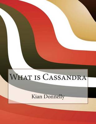 Book cover for What Is Cassandra