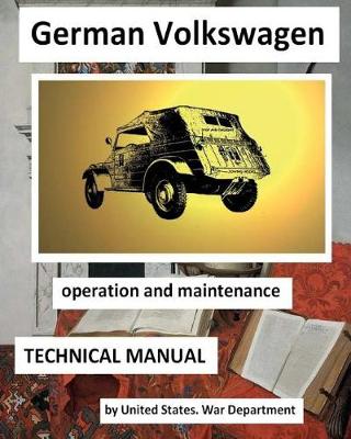 Book cover for German Volkswagen. / TECHNICAL MANUAL / WAR DEPARTMENT / operation and maintenance