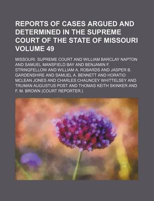 Book cover for Reports of Cases Argued and Determined in the Supreme Court of the State of Missouri Volume 49