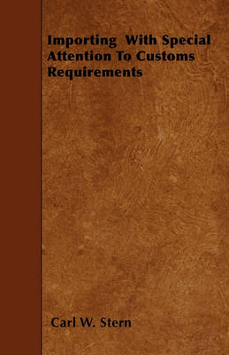 Book cover for Importing With Special Attention To Customs Requirements