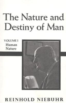 Book cover for Nature and Destiny of Man, The Volume 1