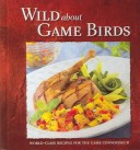 Book cover for Wild about Game Birds