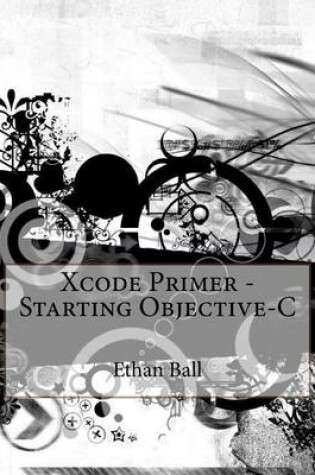 Cover of Xcode Primer - Starting Objective-C