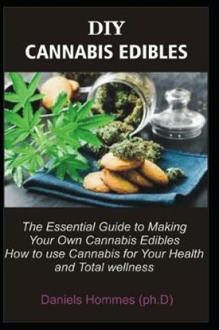 Cover of DIY Cannabis Edibles