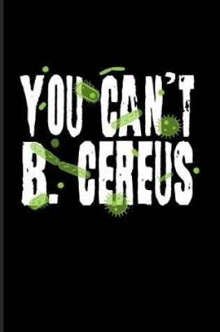 Cover of You Can't B. Cereus