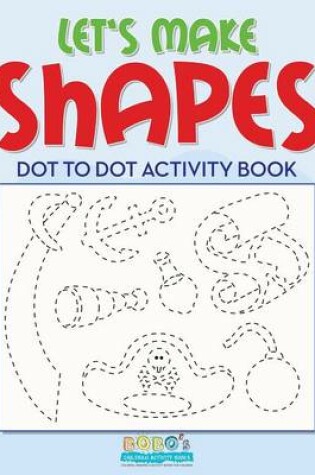 Cover of Let's Make Shapes