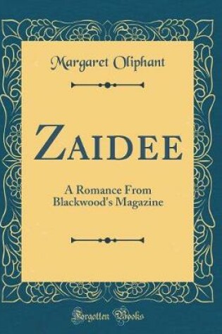 Cover of Zaidee: A Romance From Blackwood's Magazine (Classic Reprint)