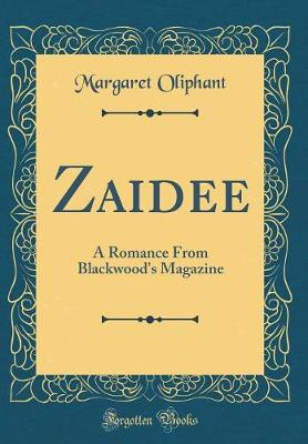 Book cover for Zaidee: A Romance From Blackwood's Magazine (Classic Reprint)