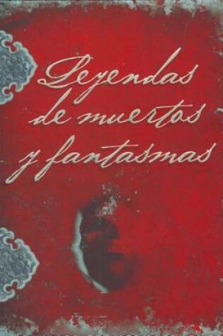 Cover of Leyendas de Muertos y Fantasmas