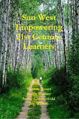 Book cover for Sun West Empowering 21st Century Learners