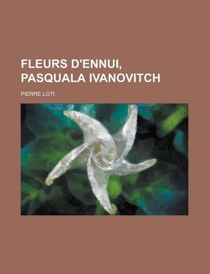 Book cover for Fleurs D'Ennui, Pasquala Ivanovitch