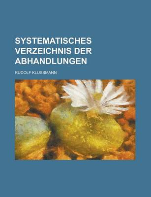 Book cover for Systematisches Verzeichnis Der Abhandlungen