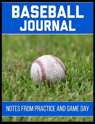 Book cover for Baseball Journal Notes from Practice and Game Day