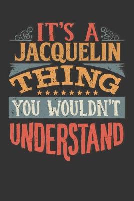 Book cover for Its A Jacquelin Thing You Wouldnt Understand