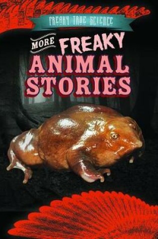 Cover of More Freaky Animal Stories