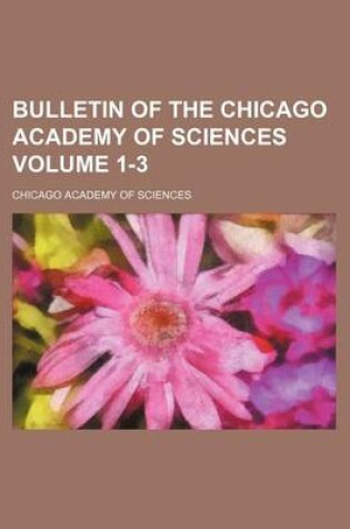 Cover of Bulletin of the Chicago Academy of Sciences Volume 1-3