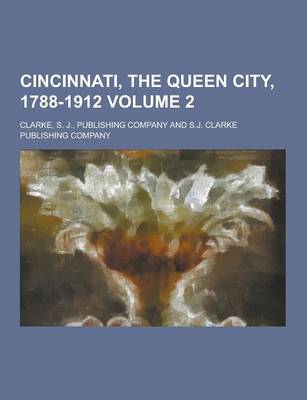 Book cover for Cincinnati, the Queen City, 1788-1912 Volume 2