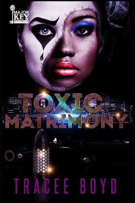 Book cover for Toxic Matrimony