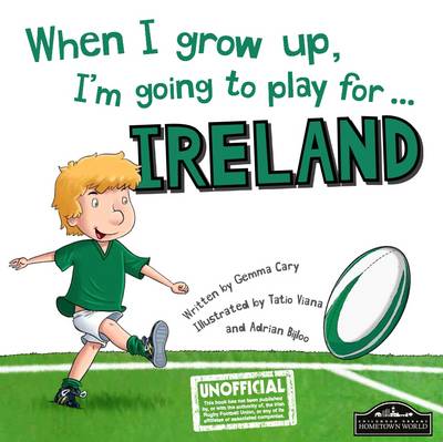 Book cover for When I Grow Up, I'm Going to Play for Ireland (Rugby)