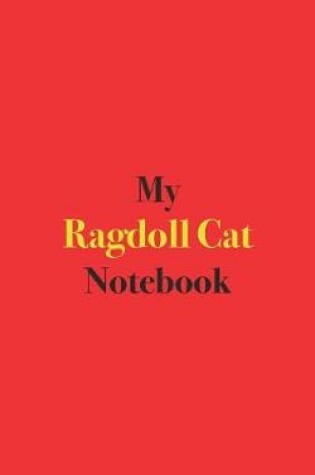 Cover of My Ragdoll Cat Notebook