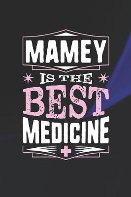 Book cover for Mamey Is The Best Medicine