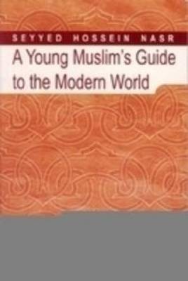 Book cover for A Young Muslim Guide to the Modern World